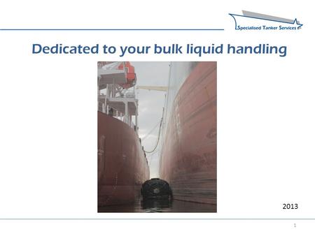 1 Dedicated to your bulk liquid handling 2013. 2 Why STS? Amongst others: We are more than just another STS provider We understand YOUR business We are.