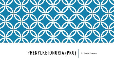 Phenylketonuria (PKU)