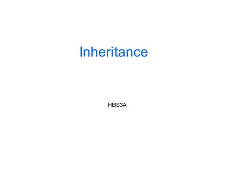 Inheritance HBS3A. Inheritance Organisms inherit characteristics from their parents Characteristics are controlled by DNA In asexual reproduction, organisms.