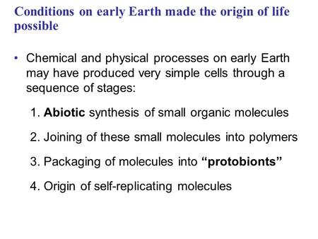 Conditions on early Earth made the origin of life possible