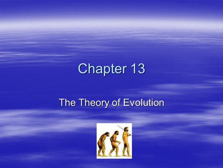 The Theory of Evolution