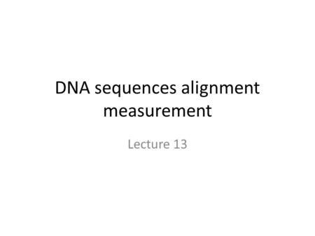 DNA sequences alignment measurement