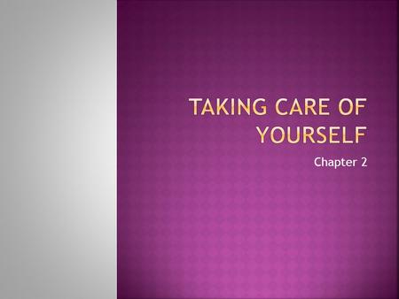 Chapter 2.  Define the concept of wellness  Discuss ways to promote physical, mental/emotional, and social health  Propose strategies for managing.