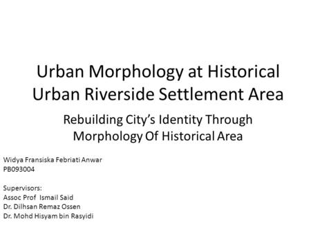 Urban Morphology at Historical Urban Riverside Settlement Area