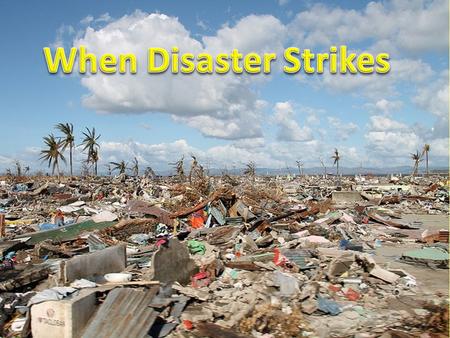 The Philippines A group of over seven thousand islands off the coast of South-East Asia With a population of 100 million people The third most at risk.