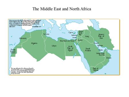 The Middle East and North Africa. Middle East critically important to the global economy and global trade Oil and the Suez Canal.