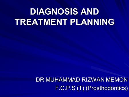 DIAGNOSIS AND TREATMENT PLANNING