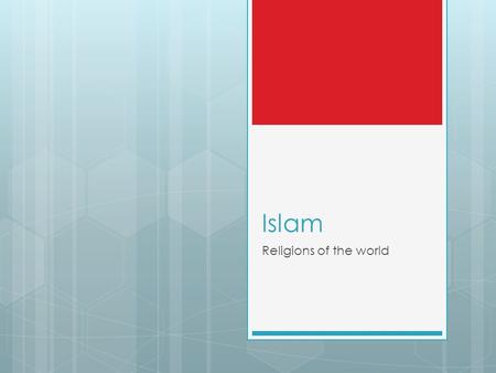 Islam Religions of the world. Islam – 2 nd largest religion  1.3 billion followers on 3 continents  7 million Muslims in United States  Islam is religion,