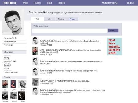 Facebook Muhammad Ali is preparing for his fight at Madison Square Garden this weekend. WallPhotosFlairBoxesMuhammad AliLogout View photos of Ali (5) Send.