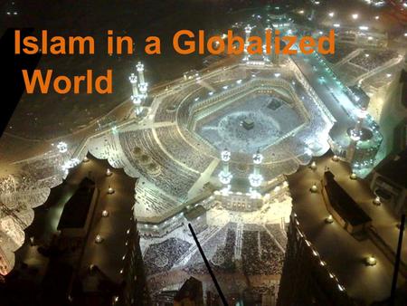 Islam in a Globalized World. Muslim Brotherhood - Origins Founded 1927 by Hasan al-Banna in Ismailia Reaction to: – Colonialism – Secularism: ex. Orientalists.