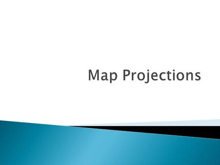 Map Projections.