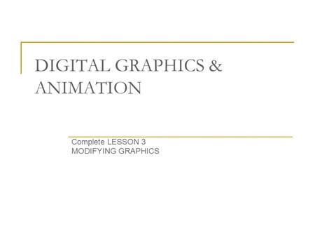 DIGITAL GRAPHICS & ANIMATION