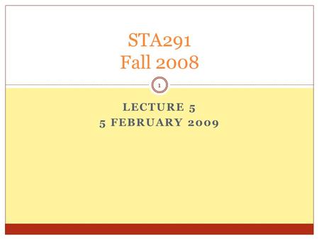 LECTURE 5 5 FEBRUARY 2009 STA291 Fall 2008 1. Itinerary 2.3 Graphical Techniques for Interval Data (mostly review) 2.4 Describing the Relationship Between.