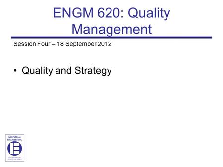 ENGM 620: Quality Management