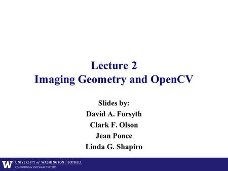 Lecture 2 Imaging Geometry and OpenCV