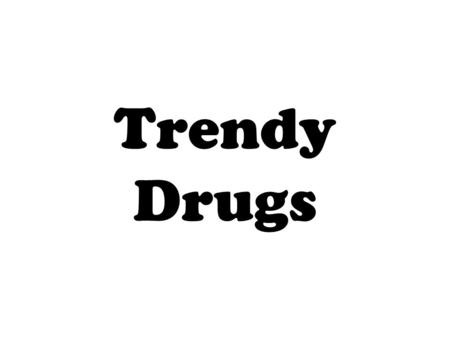 Trendy Drugs. Nutmeg Really???? Shamboiling Shampoo that can cause pneumonia, cardiac failure or arrest, vomiting, hearing loss, limb spasms and damage.