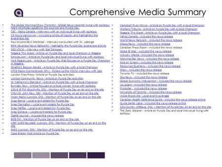 Comprehensive Media Summary The Global Morning Show (Toronto) - Global News reporter living with epilepsy Mark McAllister speaks to the disorder and Purple.