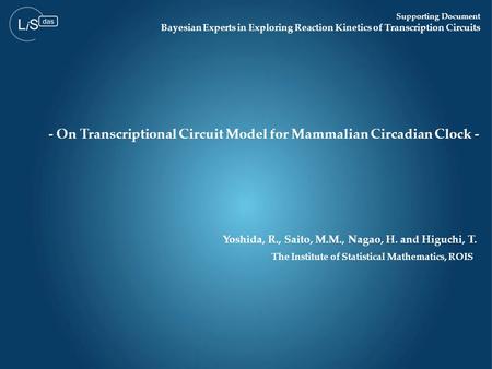 Supporting Document Bayesian Experts in Exploring Reaction Kinetics of Transcription Circuits - On Transcriptional Circuit Model for Mammalian Circadian.