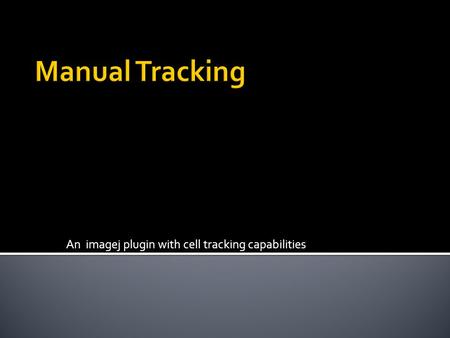 An imagej plugin with cell tracking capabilities.
