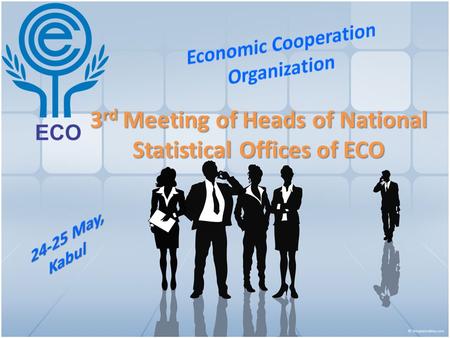 3 rd Meeting of Heads of National Statistical Offices of ECO.