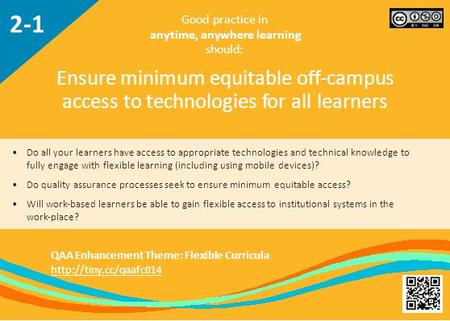 Do all your learners have access to appropriate technologies and technical knowledge to fully engage with flexible learning (including using mobile devices)?