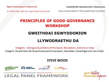 Sport Governance Conference In Partnership with the Legal Panel Framework Cynhadledd Llywodraethu Chwaraeon Mewn Partneriaeth â’r Fframwaith Panel Cyfreithiol.