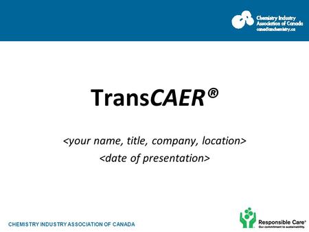 CHEMISTRY INDUSTRY ASSOCIATION OF CANADA TransCAER®