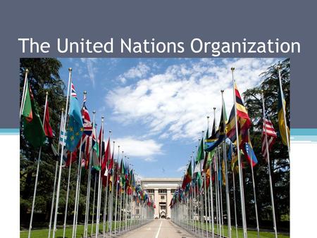 The United Nations Organization. Headquaters of the United Nations Oraganization in Manhattan.