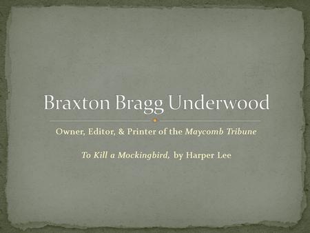 Braxton Bragg Underwood