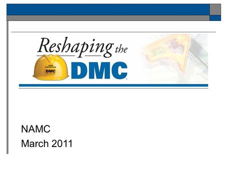 NAMC March 2011. Project Scope, Budget and Schedule.