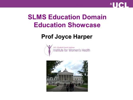 SLMS Education Domain Education Showcase Prof Joyce Harper.