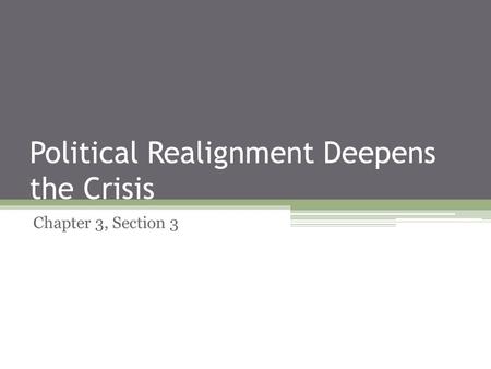 Political Realignment Deepens the Crisis