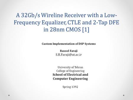 Custom Implementation of DSP Systems School of Electrical and