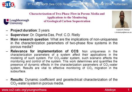 1 st Young North Sea CCS Researchers meeting, 18 June 2014, Rotterdam 1Abidoye Luqman K. Abidoye