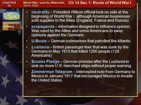 Getting to California neutrality – President Wilson official took no side at the beginning of World War I, although American businesses sold supplies to.