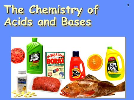 1 The Chemistry of Acids and Bases. 2 Some Properties of Acids þ Produce H + (as H 3 O + ) ions in water (the hydronium ion is a hydrogen ion attached.