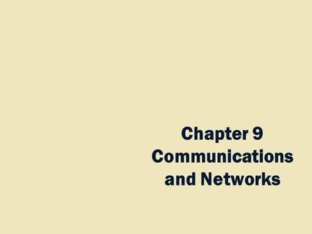 Chapter 9 Communications and Networks