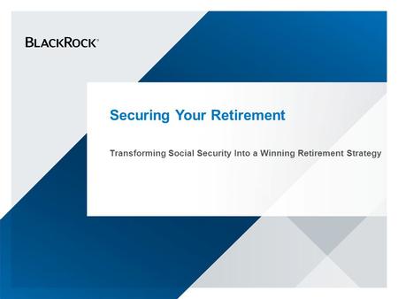 Securing Your Retirement Transforming Social Security Into a Winning Retirement Strategy.