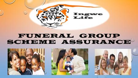 FUNERAL GROUP SCHEME ASSURANCE. CATEGORYCOVERPREMIUM AGE 18 – 65 YEARS Single MembersR 5 000.00R 12.70 R10 000.00R 24.00 R15 000.00R 33.00 R20 000.00R.