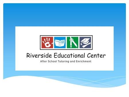 What does REC do: Tutoring Enrichment Mentoring Summer Making a difference!! Contact Information: Program Coordinator: Leslie Eslava, 462-2901,