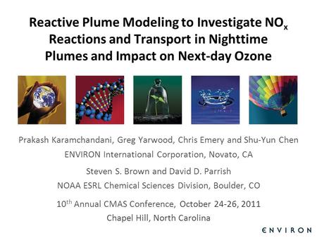 Template Reactive Plume Modeling to Investigate NO x Reactions and Transport in Nighttime Plumes and Impact on Next-day Ozone Prakash Karamchandani, Greg.