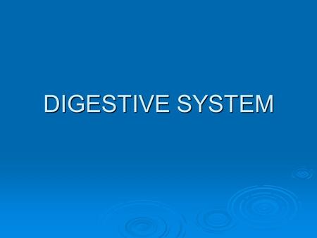 DIGESTIVE SYSTEM. Nutrition and digestion  All organisms need energy for their metabolism. They get this energy by nutrition.  Digestion is the breaking.