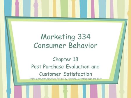 Marketing 334 Consumer Behavior