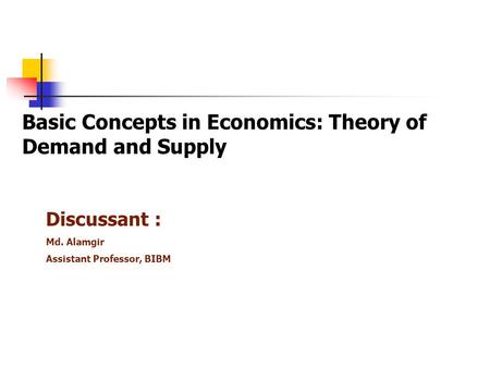 Basic Concepts in Economics: Theory of Demand and Supply