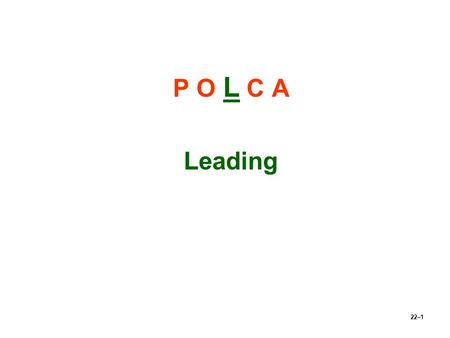 P O L C A Leading.