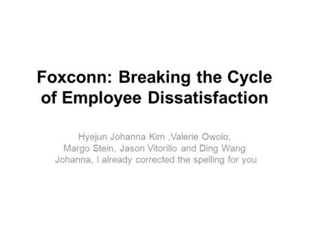 Foxconn: Breaking the Cycle of Employee Dissatisfaction