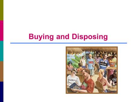 Buying and Disposing.