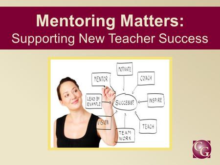 Mentoring Matters: Supporting New Teacher Success