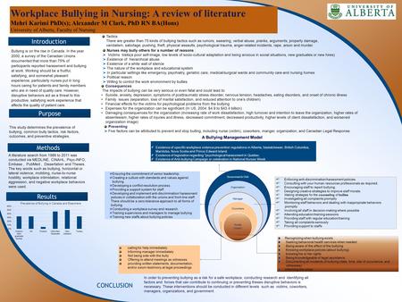 Bullying is on the rise in Canada. In the year 2000, a survey of the Canadian Unions documented that more than 75% of participants reported harassment.