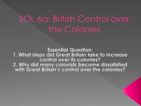 › Great Britain desired to remain a world power › In the American colonies, Great Britain’s desire to remain a world power resulted in a conflict with.